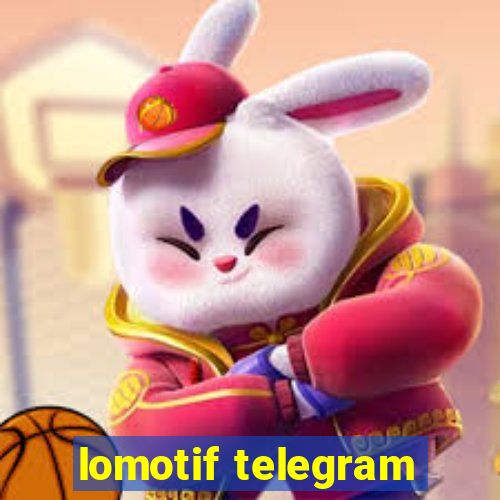 lomotif telegram